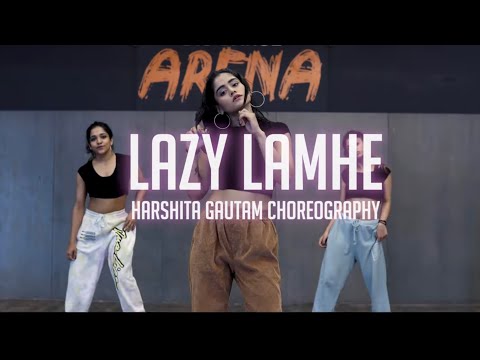 Lazy Lamhe | Harshita Gautam Choreography