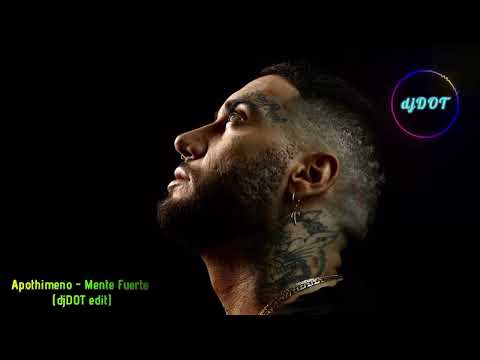 Apothimeno - Mente Fuerte(djDOT edit)@dj_Alexia_Dot