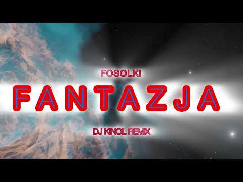FASOLKI - FANTAZJA ( KINOL DANCE REMIX)