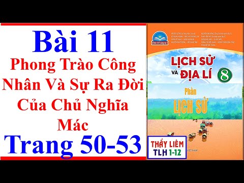 Lịch Sử Lớp 8 Bài 11 Phong Trào Công Nhân Và Sự Ra Đời Của Chủ Nghĩa Mác Trang 50 Chân Trời Sáng Tạo