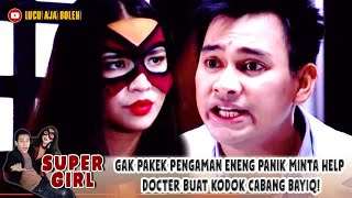 Download lagu GAK PAKEK PENGAMAN ENENG PANIK MINTA HELP DOCTER BUAT KODOK CABANG BAYIQ! - SUPER GIRL mp3