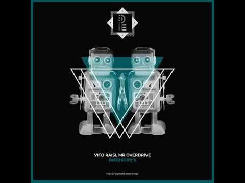 Vito Raisi, Mr Overdrive -  Industry's [Pure Enjoyment Black]