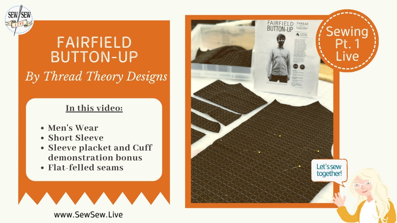 Sewing Fairfield Button-Up Part 1 by Thread Theory Designs...Sew Sew Live