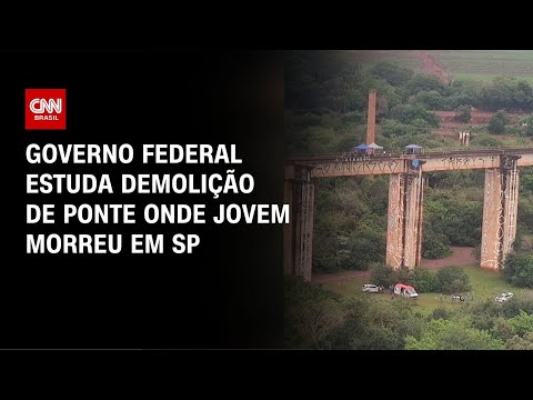 Governo Federal estuda demolição de ponte em SP após morte em rope jump | BASTIDORES CNN