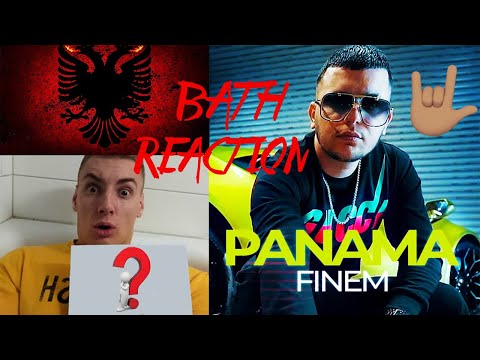 BATH REACTION to  FINEM - PANAMA (prod. ARLENN) / SWISS BOY reacts to ALBANIAN RAP / FINEM - PANAMA