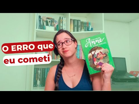 RESENHA Anne de Windy Poplars ?Um ERRO meu