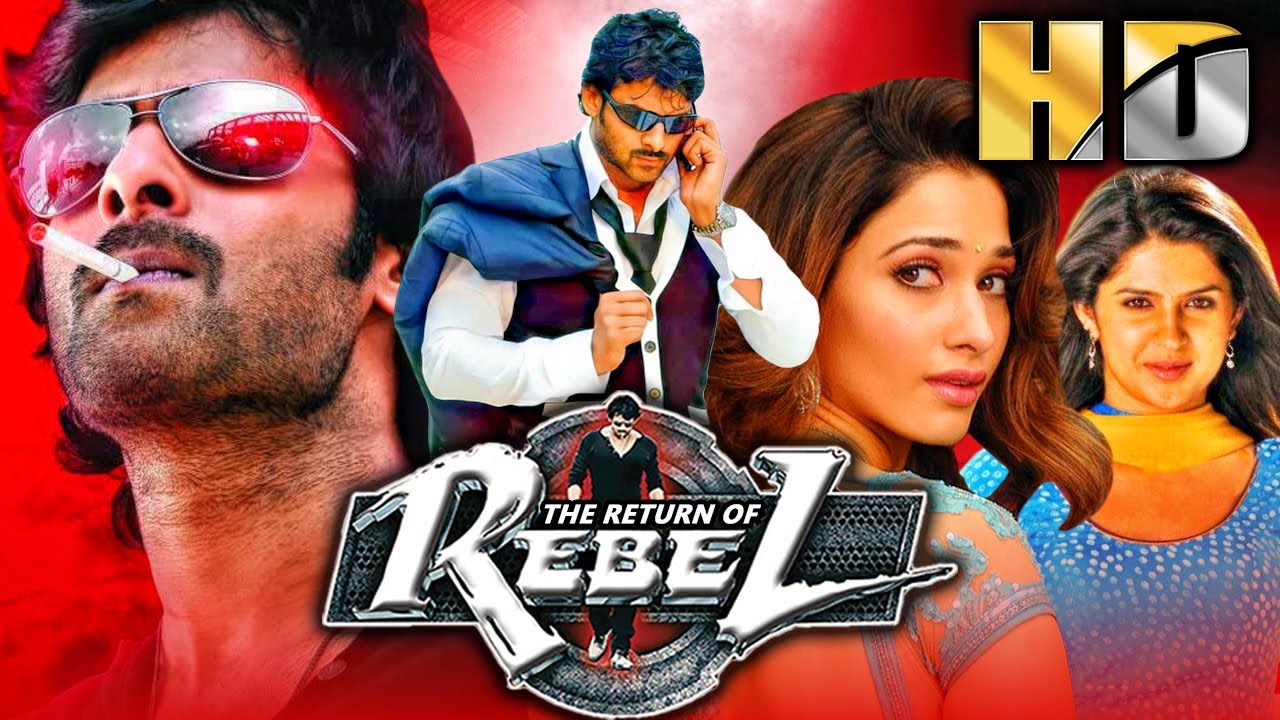द रीटर्न ऑफ़ रिबेल (Rebel) Prabhas की साउथ सुपरहिट हिंदी डब्ड फु?