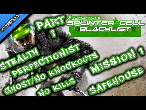 Splinter Cell: Blacklist | Perfectionist/Ghost/No Knockouts | Intro | Part 1 Mission #1 "Safehouse"
