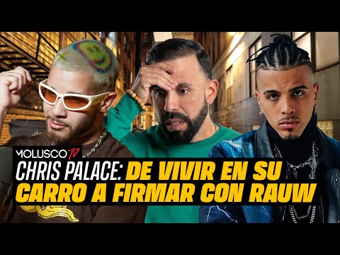 Chris Palace: De vivir en su carro a firmar con Rauw Alejandro