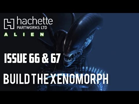 Partwork Show presents - Build the Xenomorph - lssue 66 & 67