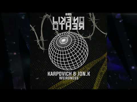 KARPOVICH & Jon.K - Weirdness (Original Mix) ⭐