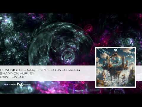 Ronski Speed & DJ T.H. pres. Sun Decade & Shannon Hurley - Can't Give It Up