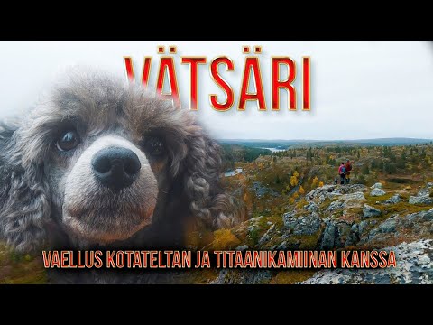 Kotateltta ja Titaanikamiina Vätsärissä | Vaellus | Lappi | 2022 Vätsäri