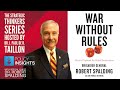 The Strategic Thinkers Series | 08 | Dr. Robert Spalding, USAF BGen (Ret'd) - War Without Rules