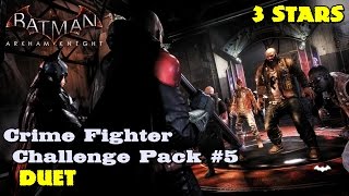 Batman Arkham Knight ★ Crime Fighter Challenge Pack #5 ★ Duet [3 Stars]