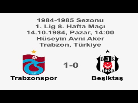 Trabzonspor 1-0 Beşiktaş 14.10.1984 - 1984-1985 Turkish 1st League Matchday 8