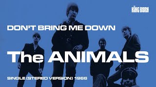 Don&#39;t Bring Me Down - The ANIMALS (Single Stereo Version 1966)