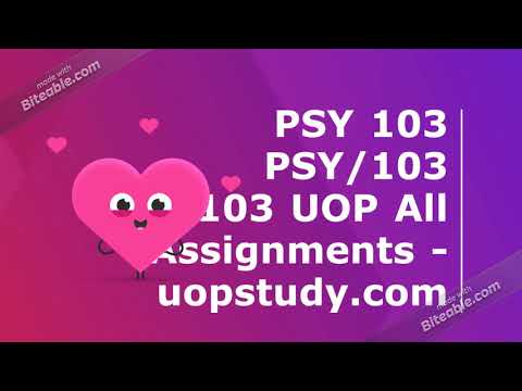 PSY 103 PSY/103 PSY103 UOP All Assignments - uopstudy.com