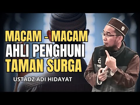 RAGAM AHLI SURGA MENURUT AL-QUR'AN - USTADZ ADI HIDAYAT