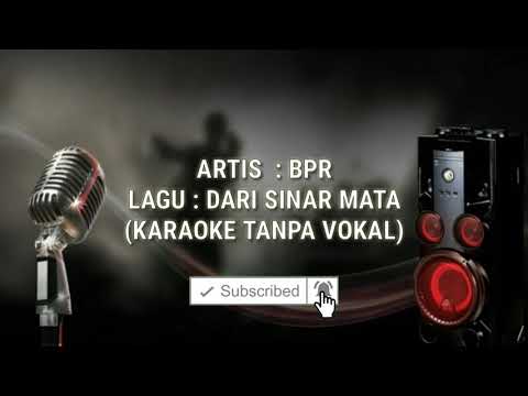 #tanpavokal #karaoke                                         DARI SINAR MATA-BPR-KARAOKE TANPA VOKAL