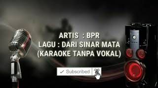Download lagu #tanpavokal #karaoke                                         DARI SINAR MATA-BPR-KARAOKE TANPA VOKAL mp3