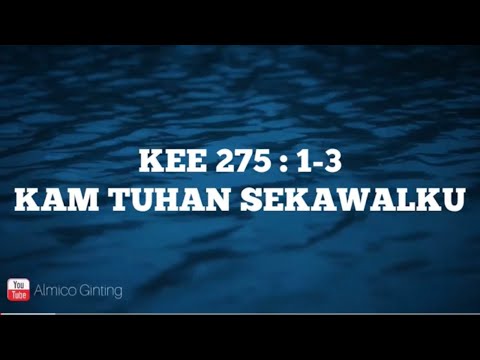 KEE GBKP 275 : 1 - 3 " KAM TUHAN SEKAWALKU " ( KARAOKE + LIRIK )