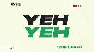 Rich The Kid - Yeh Yeh (Visualizer) ft. Rema, Ayra Starr, KDDO