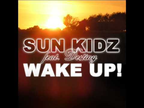 Sun Kidz feat. Destiny - Wake Up (Cansis Remix)