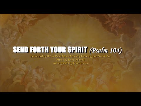 Video thumbnail for Send Forth Your Spirit (Psalm 104)