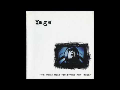 Yage - The Human Head Too Strong For Itself