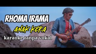 Download lagu KARAOKE -ANAK KERA NEW VERSION - RHOMA IRAMA #anakkera #rhomairama #forza mp3