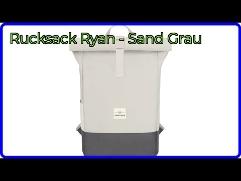 BEWERTUNG (2025): Rucksack Ryan - Sand Grau. WESENTLICHE Einzelheiten