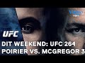 DIT WEEKEND: UFC 264: Poirier vs. McGregor 3