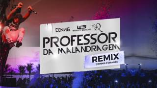 Dennis - Professor da Malandragem Ft. Safadão e Ronaldinho (Dennis e Danne Remix)