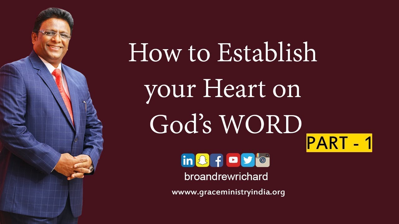 How to Establish your Heart on God's Word - Bro Andrew Richard