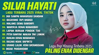 Download lagu SILVA HAYATI _FULL ALBUM TERBARU 2025  _JAN SAMPAI MANARUAH DANDAN_MALANG DENAI BAMIMPI  FULL BASS mp3