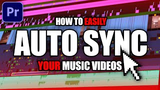 Auto Sync YOUR Music Video Clips to a Song In Under 1 Minute... (Premiere Pro)