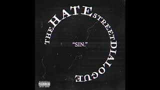 The Hate Street Dialogue - SIN (Prod. Tayte the Technician)