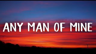 Shania Twain - Any Man Of Mine (Lyrics)