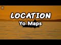 Yo Maps Location Lyrics