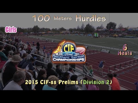 2015 Track - CIF-ss Prelims (D2) - 100 Hurdles (Girls, 6 Heats)