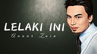 Lelaki Ini | Anuar Zain