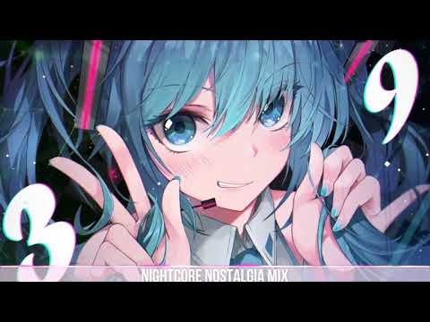 Nightcore Mix But It's 2010s Again | Throwback Nostalgia Nightcore Songs