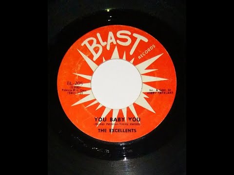 THE EXCELLENTS  "You Baby You "  US - BLAST 1962 Doowop
