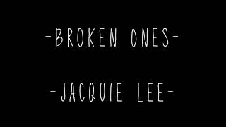Broken Ones - Jacquie Lee