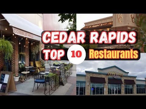 Top 10 Best Restaurants to Visit in Cedar Rapids, IA