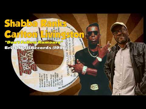 Shabba Ranks/Carlton Livingston - Don't Follow Rumours (Brick Wall Records) 1996