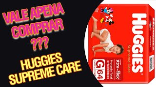 NOVA FRALDA HUGGIES SUPRE CARE  BOA? RESENHA DE FRALDA