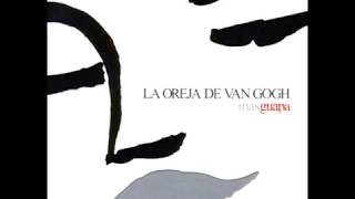 La Oreja de Van Gogh  - V.O.S. (Audio)