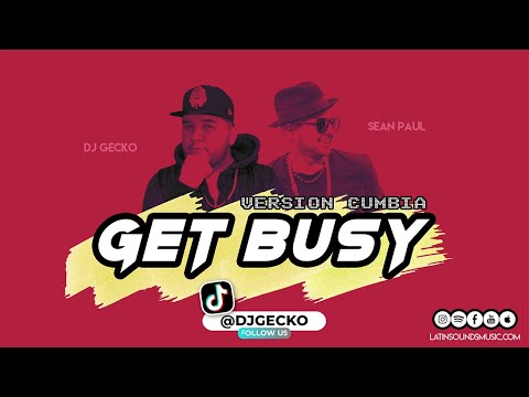 Get Busy [Vers. Cumbia] - Dj Gecko & Sean Paul